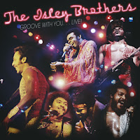 The Isley Brothers' Groove With You...Live