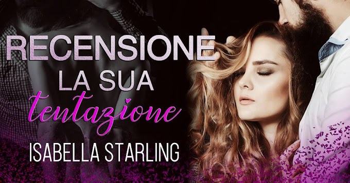 [Review Party] La sua Tentazione Isabella Starling