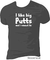 i like big putts