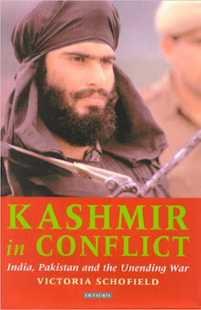 Kashmir In Conflict: India, Pakistan And Unending War 2003 By Victoria Schofield