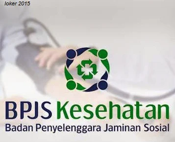 loker BPJS Kesehatan 2015, Lowongan BUMN terbaru, Info kerja BPJS Kesehatan