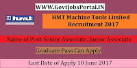HMT Machine Tools Limited Recruitment 2017–Senior Associate, Junior Associate