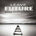 Leave the Future Alone Until It Comes