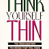 Voir la critique Think Yourself Thin: The Visualization Technique That Will Make You Lose Weight Without Diet or Exercise Livre