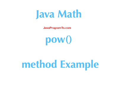 Java Math pow method Example (Recursive and Loop Iterative)