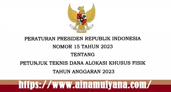 Perpres Nomor 15 Tahun 2023 tentang Juknis DAK Fisik Tahun Anggaran 2023