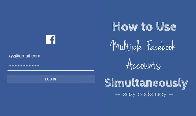 Use multiple Facebook accounts simultaneously