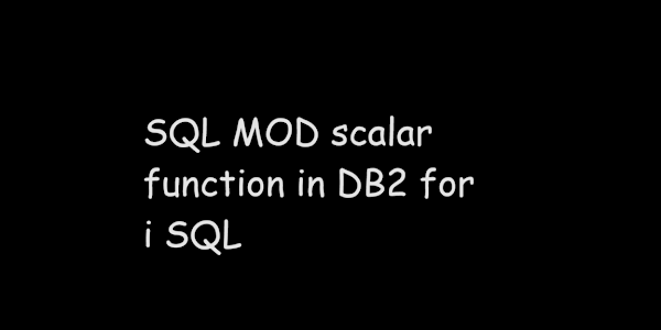 SQL MOD scalar function in DB2 for i SQL