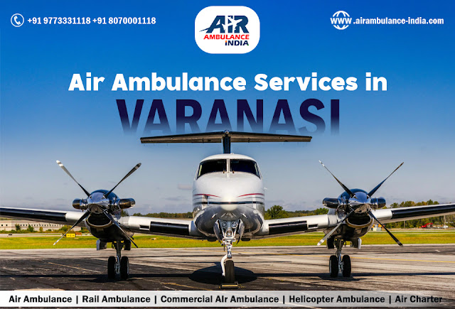 Air Ambulance services in varanasi