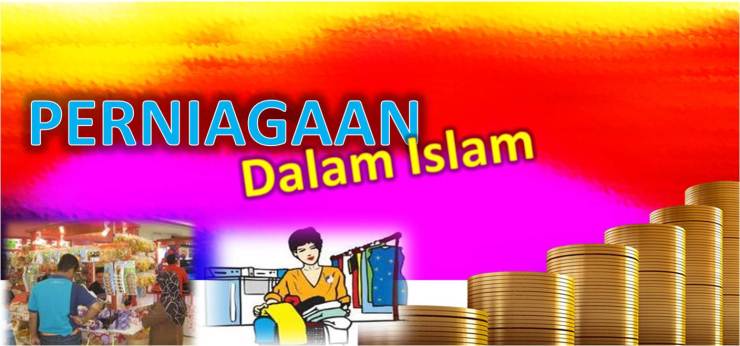 Biro Ekonomi IMAD Perniagaan  Dalam Islam