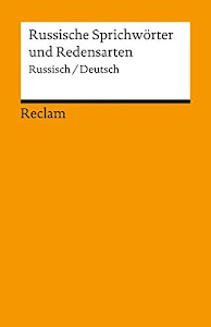 Russische Sprichwörter und Redensarten [Zweisprachig]