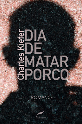 Dia de matar porco, de Charles Kiefer - Editora Dublinense