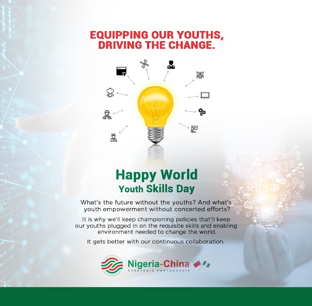 Nigeria-China Strategic Partnership Marks World Youth Skills Day, Deepens Bilateral Ties for a Digital Future