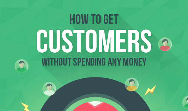 How to Get Customers Without Spending Any Money