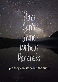 stars cant shine without darkness