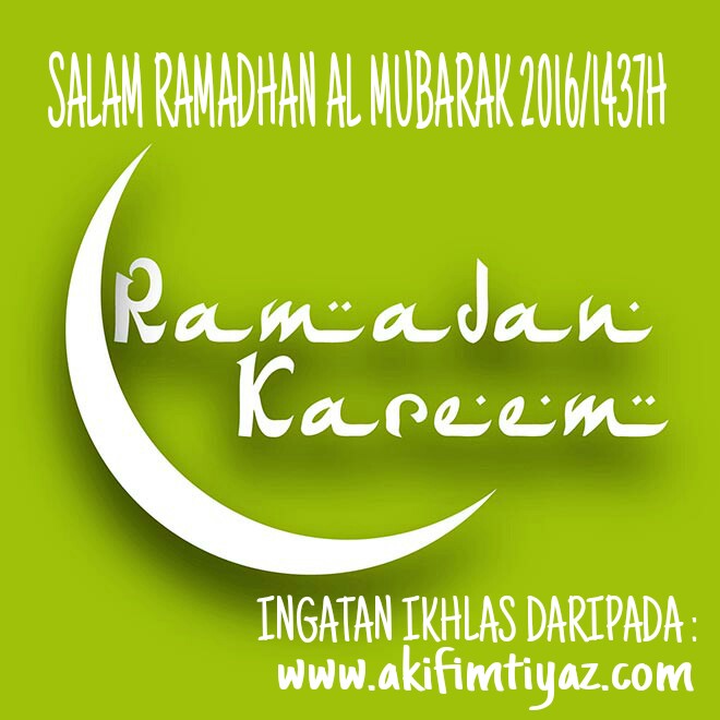 Salam Ramadhan 2016 Daripada AkifImtiyazDotCom 