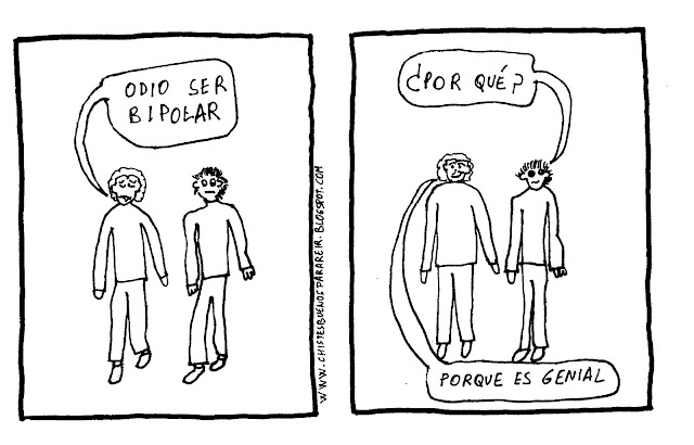 Odio ser bipolar. ¿Por qué? Porque es genial.