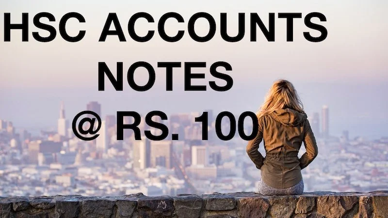 HSC ACCOUNTS NOTES FOR BOARD EXAM 