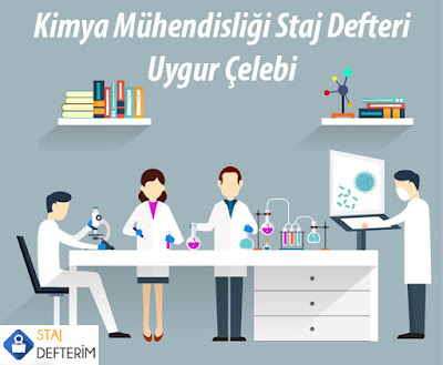 Kimya Mühendisliği Staj Defteri - Uygur Çelebi