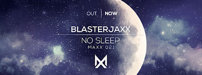 Blasterjaxx Premiere "No Sleep" Video