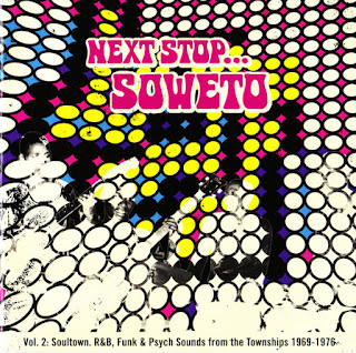V.A. "Next Stop... Soweto Vol. 2 (Soul, Funk & Organ Grooves From The Townships 1969-1976)" 2010 double LP & CD Compilation South Africa Psych,Soul,Funk,R & B (rare South African 45`s)
