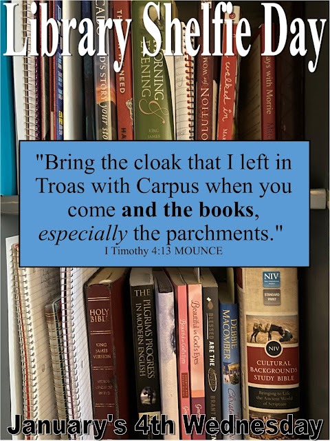 A bookshelf filled with books and notebooks in the background. Text overlay reads "Library Shelfie Day; January's Fourth Wednesday" and quotes 1 Timothy 4:13