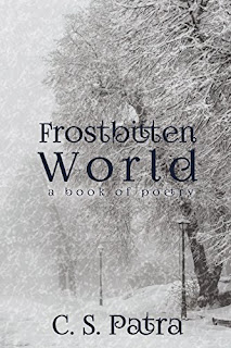 https://www.amazon.com/Frostbitten-World-Poetry-CS-Patra-ebook/dp/B00LMPWO74/ref=la_B00BJAFVD6_1_28?s=books&ie=UTF8&qid=1474918278&sr=1-28&refinements=p_82%3AB00BJAFVD6