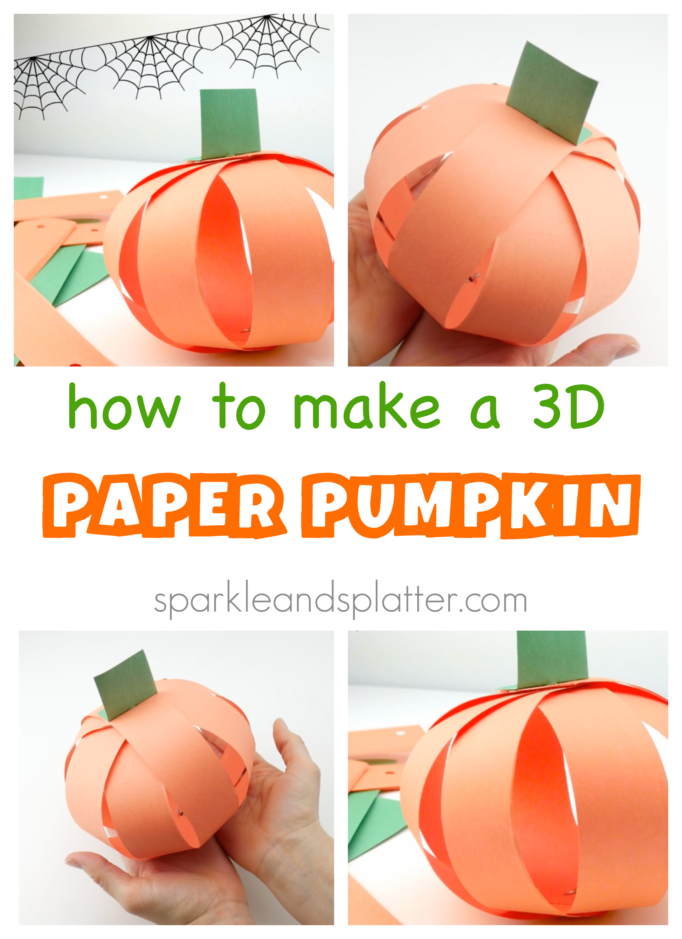 Sparkle and Splatter: How To Make A 3D Paper Pumpkin + Video Tutorial