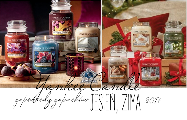 Yankee Candle | Zapowiedź zapachów | Jesień, Zima 2017 