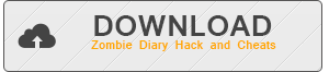 yourdigitalsearcher.com/download.php?id=461&name=Zombie Diary Hack and Cheats