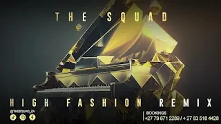 The Squad - High Fashion Remix (2023)
