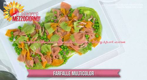 Farfalle multicolor ricetta Antonella Ricci