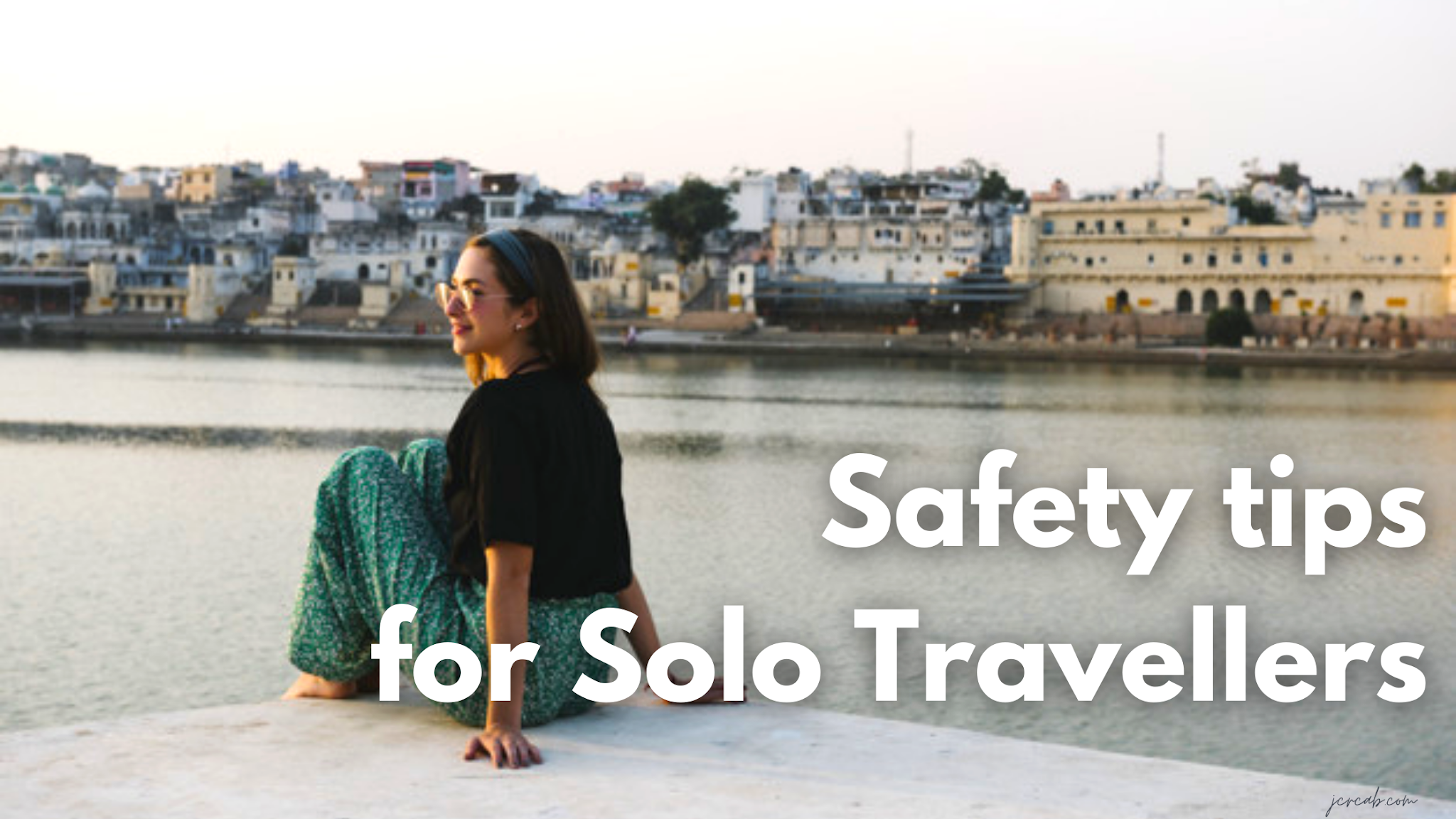 Safety tips for Solo Travellers