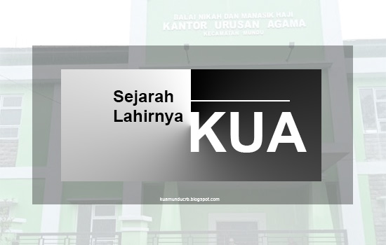 Sejarah Lahirnya KUA