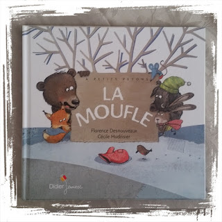 La Moufle, un livre sur l'hiver, classique des écoles plein d'humour, de Florence Desnouveaux et Cecile Hudrisier  Editions Didier Jeunesse