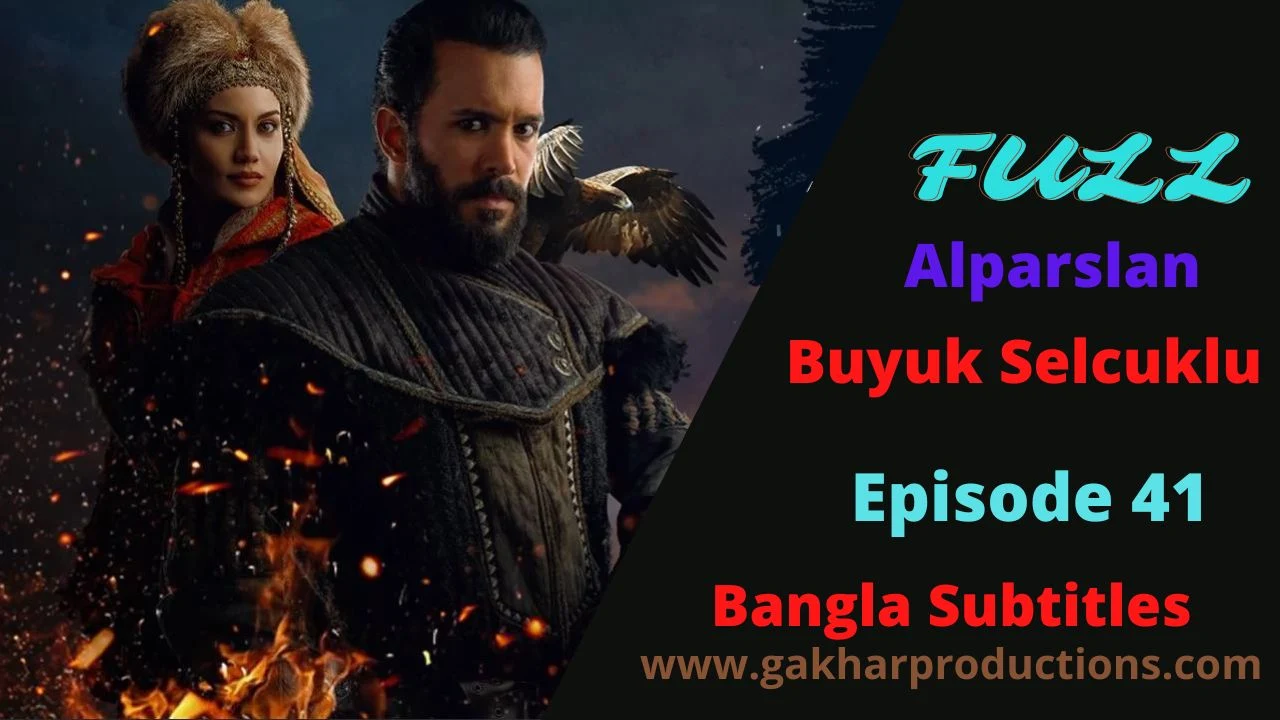 Alparslan Season 2 Episode 41 in bangla Subtitles