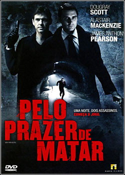 filmes Download   Pelo Prazer De Matar   BDRip AVi Dual Áudio + RMVB Dublado