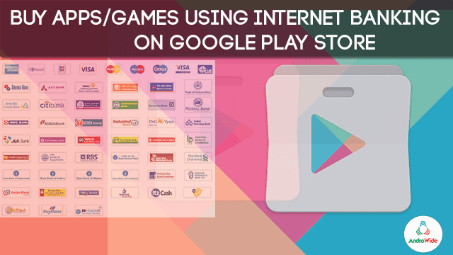 buy apps as well as games using netbanking inwards google play store