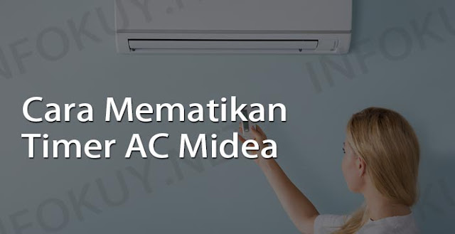 cara mematikan timer ac midea