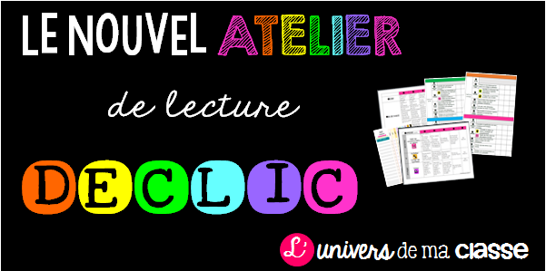 L Univers De Ma Classe L Atelier De Lecture Declic Version 16