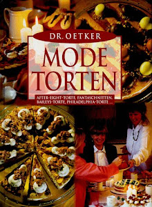 Dr. Oetker Mode-Torten: After-Eight-Torte, Fantaschnitten, Baileys-Torte, Philadelphia-Torte ...