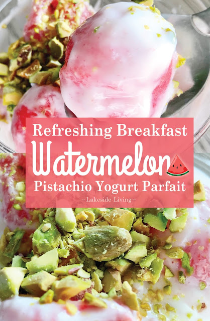 Watermelon Pistachio Yogurt Parfait