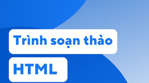 Trình soạn thảo dành cho HTML