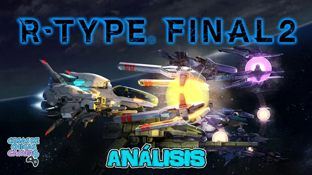 Análisis R-Type Final 2 para Nintendo Switch