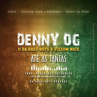 Denny OG -  Até as Tantas (feat. Da Bass Boys & Vizzow Nice)