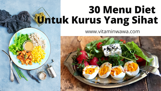 menu diet, menu diet untuk kurus, menu diet untuk seminggu, menu diet untuk sebulan, menu diet untuk 30 hari, menu diet bulan puasa, menu diet atkins, menu diet simple, menu diet eat clean