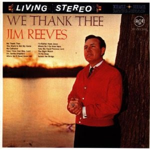 Jim Reeves-We Thank Thee-