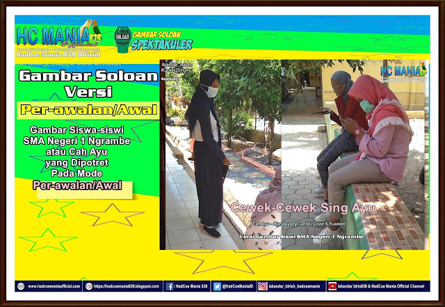 Gambar Soloan Spektakuler Versi Per-awalan - Gambar Siswa-siswi SMA Negeri 1 Ngrambe Versi Cah Ayu Khas Spesial 1 - 13.1