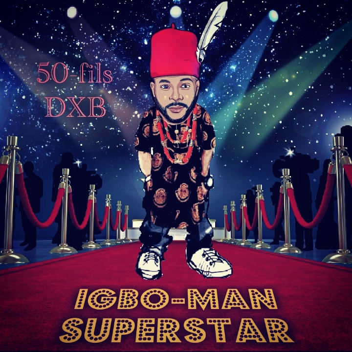 50fils DXB Igbo-Man Superstar