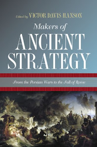 Makers of Ancient Strategy: From the Persian Wars to the Fall of Rome (English Edition)